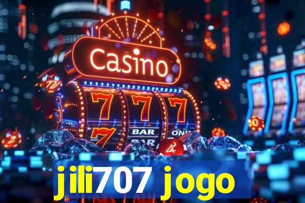 jili707 jogo